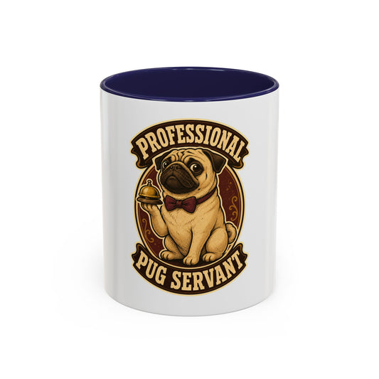 Professional Pug Servant Accent Coffee Mug – Cute Pug Lover Gift (11/15oz)