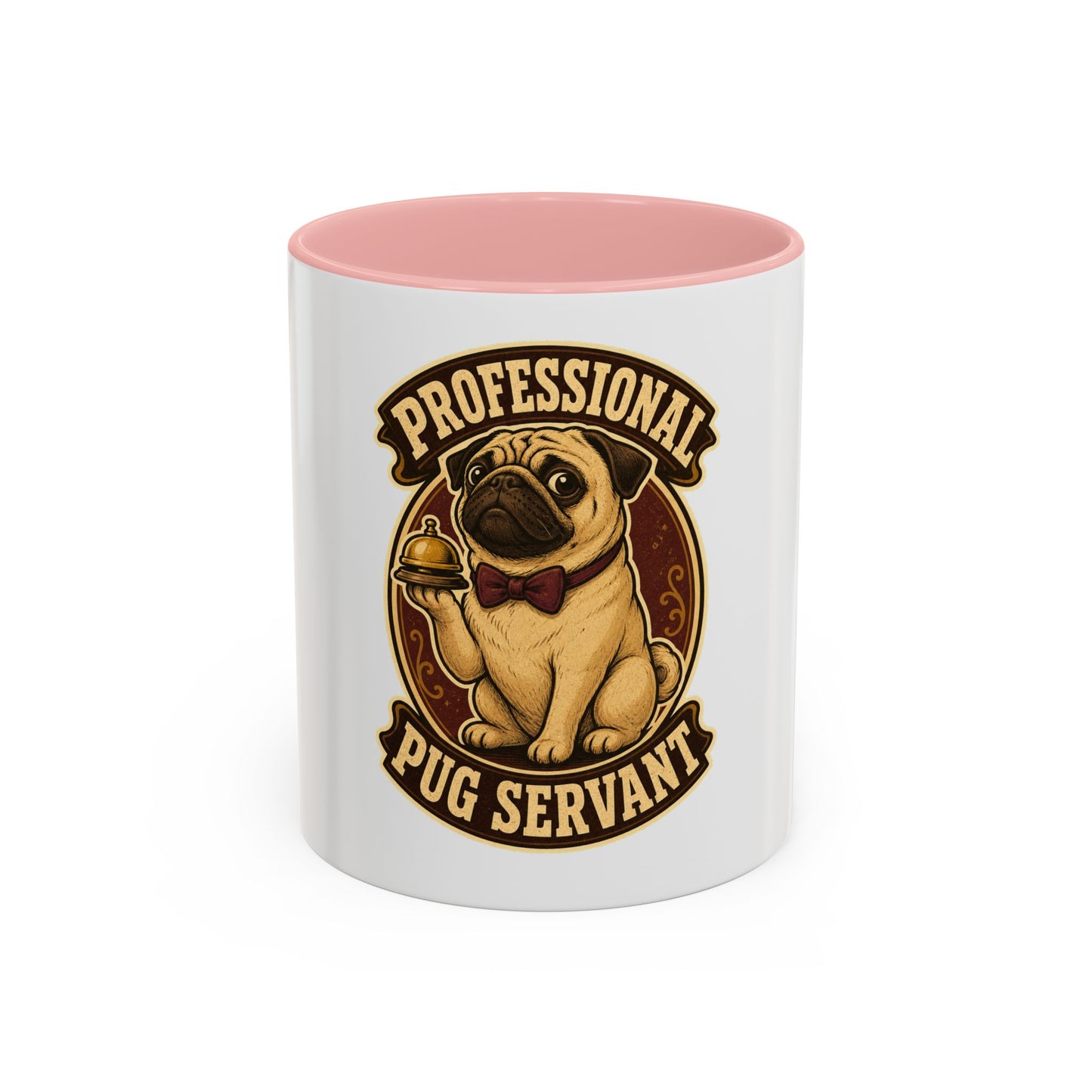Professional Pug Servant Accent Coffee Mug – Cute Pug Lover Gift (11/15oz)